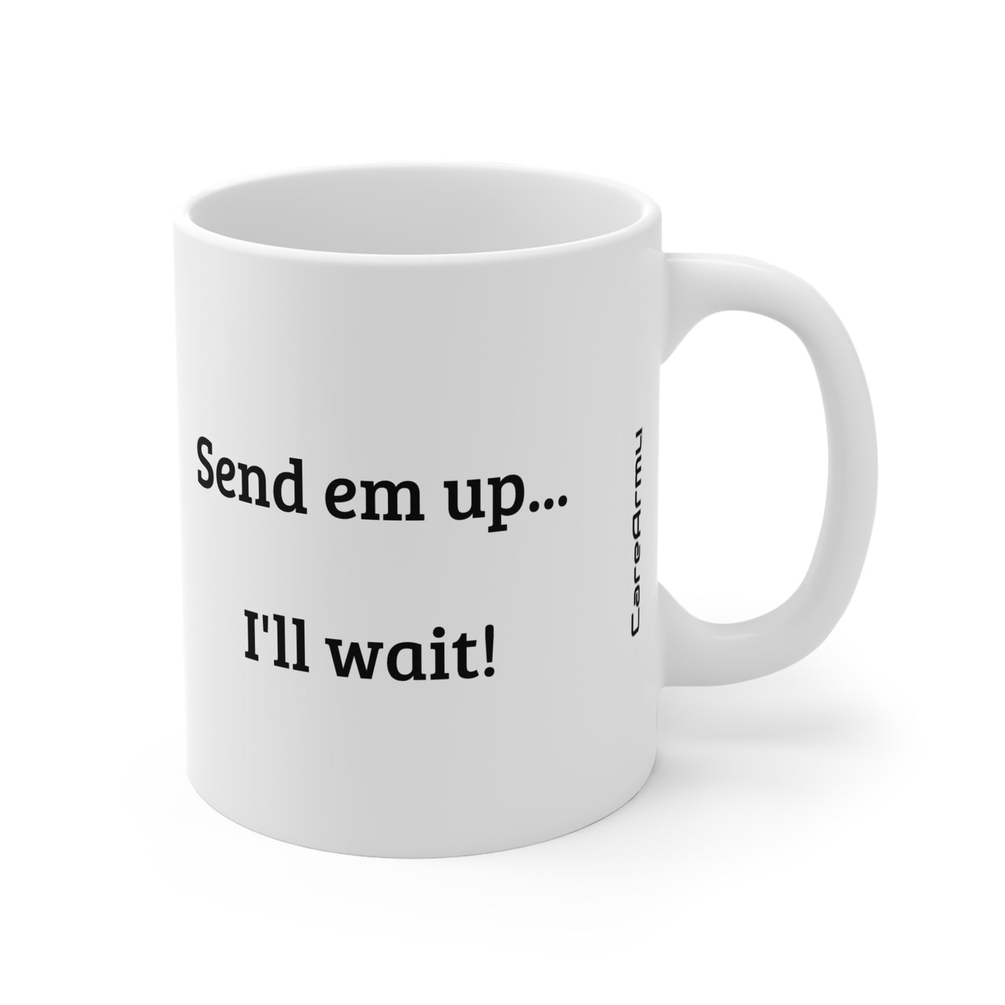 F/A-18C Care - Send 'em up... I'll wait! - Coffee Mug - 11oz