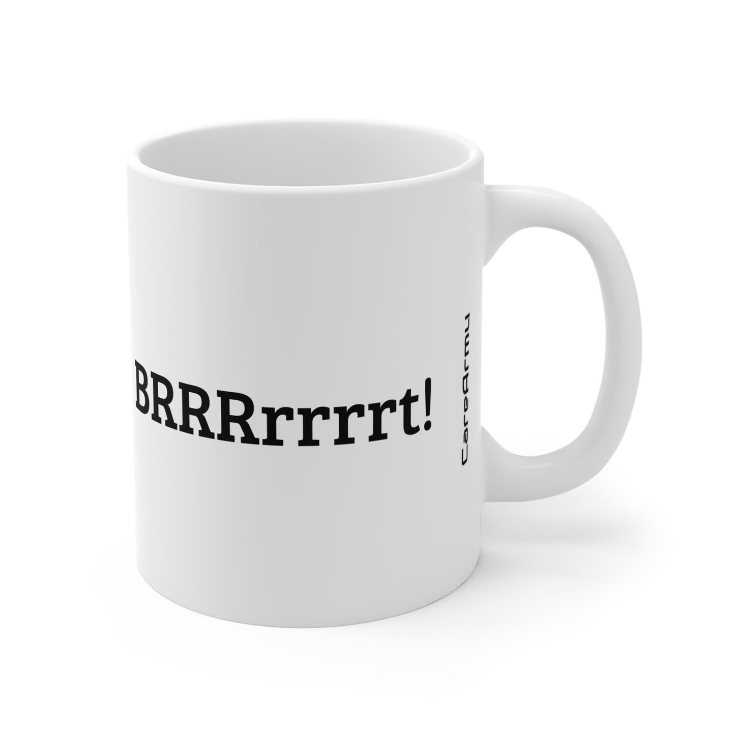 A-10 Care - BRRRrrrrt! - Coffee Mug - 11oz